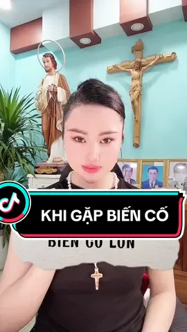 KHI BẠN GẶP BIẾN CỐ LỚN 🌪️#đaoconggiao #kinhthanh #chualanh #binhan 