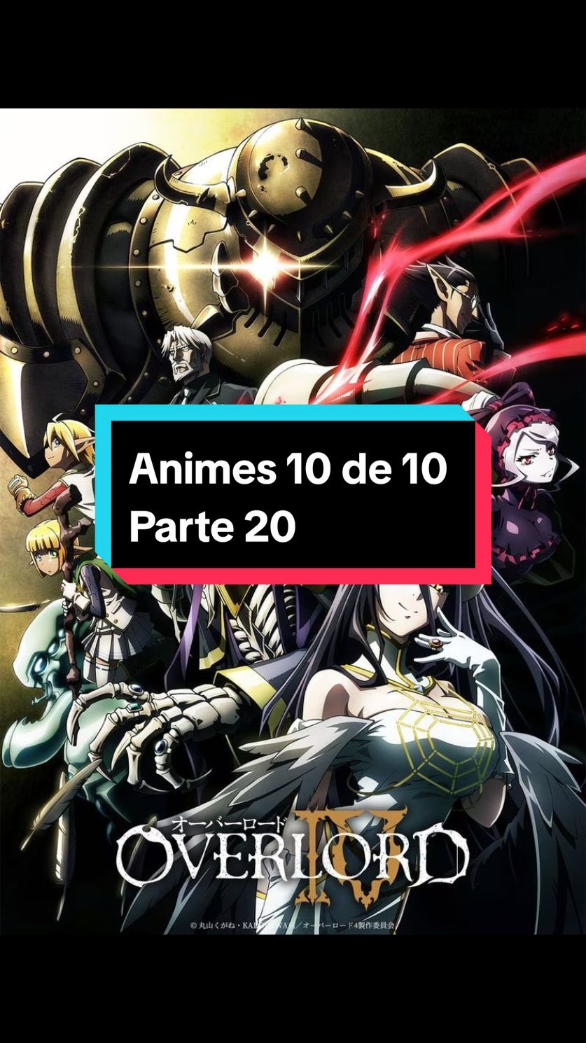 Animes 10 de 10 parte 20 Overlord, una joya de anime. Súper recomendado.  #overlor #overlord  #overlordanime  #foryou #paratii #foryoupage #parati #animetiktok #animeedit #Anime #animerecommendations #recomendation #recomendation #recomendaciones 