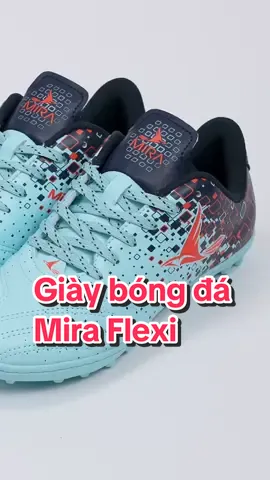Đẹp đỉnh nóc, kịch trần, bay phấp phới ạ 🙂‍↔️ Giày bóng đá cho anh em đây ạ!  #MIRA #mirasport #giaydabong #miraflexi 