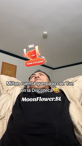 Milton cuenta que paso con Yun en la Discoteca 😅 . . . . . . #TeamNucita  #Yun_Tuyo #Milton #Yun   #BestFriends #Perú🇵🇪 #Yujiung_2003 #parati #fypシ #Love #MoonflowerBL 
