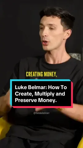 Luke Belmar: How To Create, Multiply and Preserve Money. #foryoupage #create #multiply #preserve #money #lukebelmar 