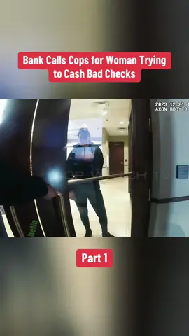 Part 1 | Bank Calls Cops for Woman Trying to Cash Bad Checks#cops #copsoftiktok #copstiktok #police #policeofficer #policeoftiktok #policechase #policeman #policevideo #woman #bank #copsshow89 #checks #trying #cash 