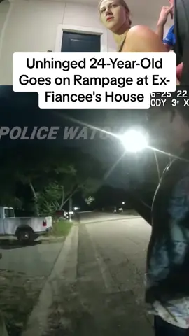 Unhinged 24-Year-Old Goes on Rampage at Ex-Fiancee's House #cops #police #policeofficer #policeoftiktok #policeman #karen 