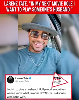 #pressplay▶️: #LarenzTate says he wants to play someone’s husband in his next #movie role. 