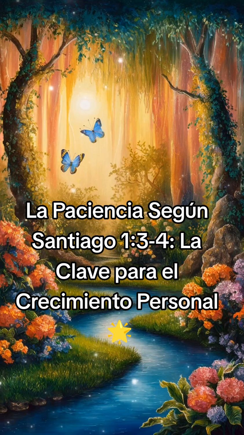 La Paciencia Según Santiago 1:3-4: La Clave para el Crecimiento Personal 🌟 Santiago 1:3-4 nos enseña que la paciencia produce crecimiento y madurez. Descubre cómo esta poderosa virtud puede transformar tu vida y ayudarte a alcanzar tus metas. #Paciencia #Santiago1 #CrecimientoPersonal #Virtud #DesarrolloPersonal #Biblia #Inspiración paciencia, Santiago 1:3-4, crecimiento personal, virtud, desarrollo personal, Biblia, inspiración. ¿Qué piensas tú? ¡Déjame tu comentario y no olvides seguirme para más contenido inspirador!