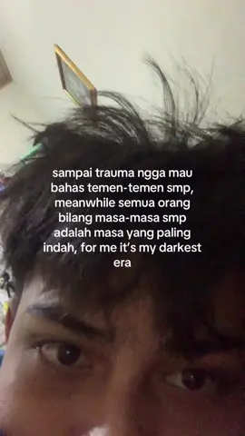 masih ga trima masa smp gue seburuk itu