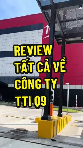 Bạn nào muốn làm thì tham khảo trước nhé #tuyendungvieclam #vieclamkhucongnghecaoquan9 #vieclamodayne #ttiquan9 