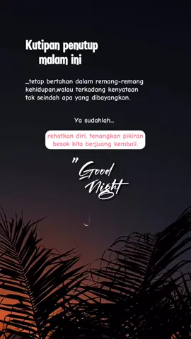 Kutipan untuk malam ini  Good Night 🌙 #quotesaesthetic #islamicquotes #remindertomyself 