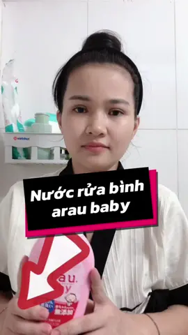 Nước rửa bình Arau . Dạng chai và dạng túi . #viralvideo #xuhuong #xuhuongtiktok #baby #rôngcon🐉 #embedangyeu 