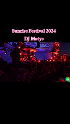 #sunrise2024 #djmatys #pierwszyrząd #mainstage #patodelux 