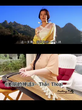 《美丽的神话》- Thần Thoại- Endless love | Guzheng cover 古筝 (Nhạc phim) #guzhengkelly #dantranhtrungquoc #美丽的神话#thanthoai #endlesslove #nhachoa 