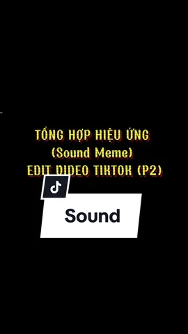 Hiệu ứng 🔊(Sound Meme) edit video tiktok (P2)#editor #bomedia #quayphim #sound 