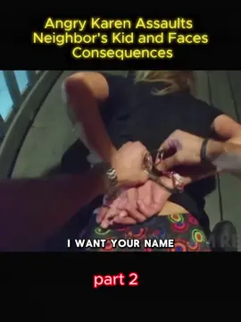 Angry Karen Assaults Neighbor's Kid and Faces Consequences #cops #police #vairal #usa🇺🇸