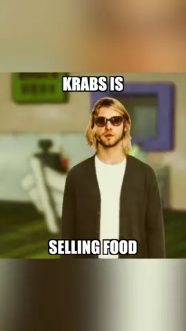 is that krabs cobain⁉️ #parody #music #grunge #nirvana #spongebob #cartoon #nickelodeon #90s #satire #comedy #rock #funny #meme #fyp 