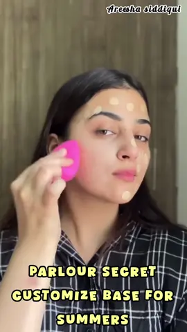 Parlour Secret Customised Base For Summers | Flawless Base #makeup #makeuphacks #makeuptutorial #makeuptransformation 