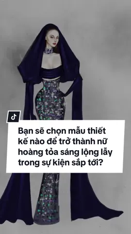 Bạn sẽ chọn mẫu thiết kế nào để trở thành nữ hoàng xinh đẹp, tỏa sáng lộng lẫy trong sự kiện sắp tới? #dolongofficial #hautecouture #atelierdolong #dolongRTW #fashiondesigner #promdress #sketch #fashion #dress #fashiontrends #eveninggown #trending #tiktokgiaitri 