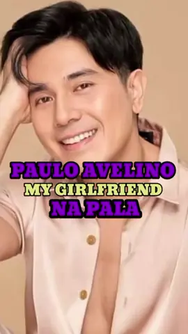 PAULO AVELINO MAY GIRLFRIEND NA PALA. #trending #showbiz #pauloavelino❤💚💛 