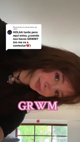 Respuesta a @•Ría• GRWM#foryou #unicacuenta #unicacuenta #foryoupageofficiall #foryoupageofficiall #foryoupageofficiall 