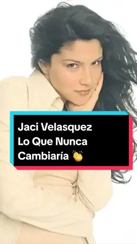Lo Que Nunca Cambiaría👏🙌🙏 #JaciVelasquez #JackieVelasquez #Yacivelasquez #baladas #románticas #Dios #cristiana #hits #radio #corazón #recuerdos #jonsecada #Emilioestefan #viral #parati #latinpop #poplatino 