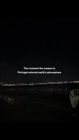 The moment the meteor in Portugal entered earth's atmosphere #electrons #light #nuclearreactor #fy #viral #unlimitedknowledge 