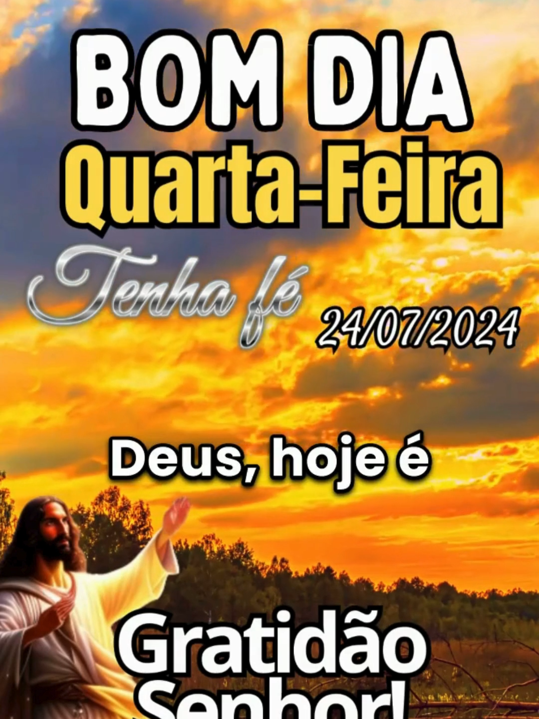 Bom dia! Quarta-feira abençoada 24 de julho de 2024🙏🏻❤️. #BomDia #quartafeira #diaabencoado #gratidão #reflexão #motivação #oracao #féemdeus #mensagemdebomdia #bencaodedeus #obrigadosenhor #bencaodedeus #feemdeus #bomdiaabençoado #m_deus #gratidaoadeus #bencao #foryou #fyy #fyp #motiveemdeus #bomdia❤️ #bomdiaatodos #bomdiaaa #bomdiaabencoado