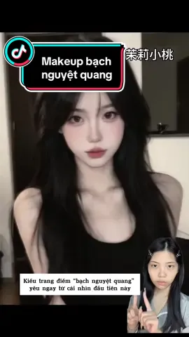 Makeup look bạch nguyệt quang #xuhuong #makeupdouyin #lamdep #trangdiem #fyp #makeuptutorial #makeuptips #beauty ##makeuplook