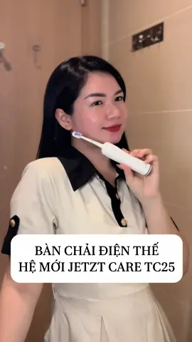 Em bàn chải điện thế hệ mới Jetzt Care TC25 dùng thích ghê 🥰 #jetztcare #jetztTC25 #banchaidien #tiktokshopvn #chamsoccanhan