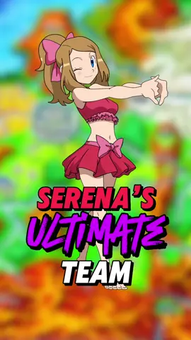Serena’s Ultimate Team is tbh pretty mid. #serena #Love #anime #gaming #anipoke #pokemon #kalos #ashketchum #delphox