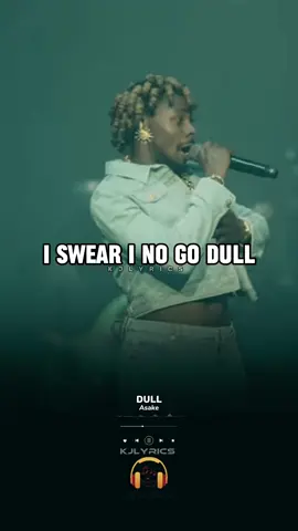 Dull - Asake 🎶💥 #Dull #Asake #fypシ #fyp #liveperformance #trending #kjlyrics #fypシ゚viral 