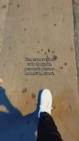 Mala persona no he sido, ni seré… 🙏🏽✨✝️ #aprender #cosasdelavida #errorescomunes #vida #caminando #solo #santarosa #ancon #fypシ #fouryou #video #frasesmotivadoras #motivacion 