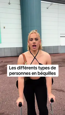 Les differents types de personnes en bequilles … 