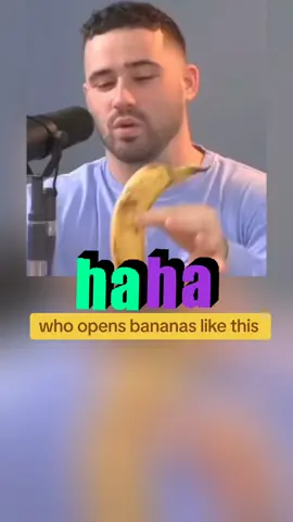 who opens bananas like that #pod #podcasts #funnyvideos 