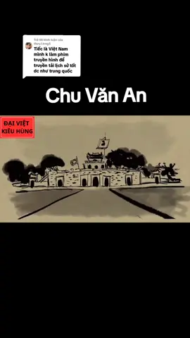 Trả lời @thuy.l.trng5 Người Thầy Của  Muôn Đời #daivietkieuhung #phongbatinhdoi #chuvanan #trambacvinhan #daiviet #lichsuvietnam #quandoinhandanvietnam🇻🇳🇻🇳🇻🇳 #kienthucquansu #phimhoathinh #phimhoathinh3d #camcon #laocai #hanoi #History #virall #fypシ゚ #xuhuong 