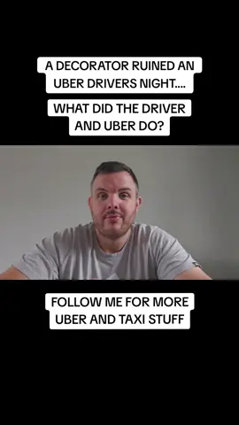 An uber drivers night ended early due to a painter and decorator got into the uber while still dirty... it cost the uber driver and the uber passenger a few quid... #uber #uberdriver #uberdrivers #uberpassenger #fyp #viral #viralvideo #news #tiktok 