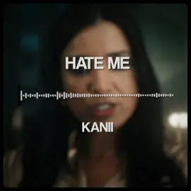 hate me - kanii (edit audio) prodbysaint | #editaudio  #editedaudio  #audiosforedits  #fyp  #genv #mariemoreau