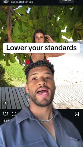 Lower your standards #dating #datingformen 