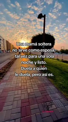 #CapCutMotivacional #fyp #paratiiiii #ironíadelavida #foryou  Una mamá soltera no sirve como esposa, tal vez para una sola noche y listo. Duela a quien le duela, pero así es.