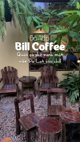 Một quán cà phê nhiều cây xanh mát rất vibe Đà Lạt ngay tại Gò Vấp, có góc sân vườn cực chill và mấy bạn nhân ziên mèo siu quậy nè! #billcoffee #billaquariumcoffee #cafechill #cafesaigon #reviewcafe #cafecayxanh #xuhuong #fyp 