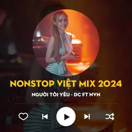 Người tôi yêu..95.! #Nonstop #Dj #ViệtMix #Nhạchaymỗingày #Nhạchay #nhacnaychillphet #xh #Xuhuong2024 