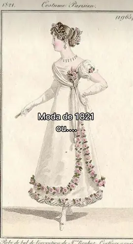 Moda de 1821 ou Moda de 1829?#foryou#fyp#fyy#historicalfashion#fashionhistory#historicaldress#oldfashion#19thcenturyfashion#1820sfashion#regency#romantism 