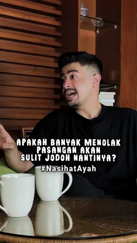 Menolak lamaran bikin seret jodoh? #nasihatayah 