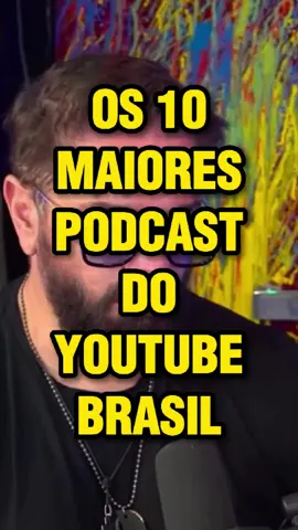 OS 10 MAIORES PODCAST DO YOUTUBE BRASIL! #podcast #youtuber #curiosidades #fatoscuriosos #famosos #famososdainternet #youtube #top #top10 #curiosidade