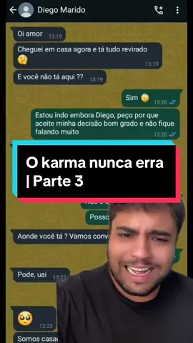O karma nunca erra | Parte 3  #laudabahia #conversadeseguidores #conversa #históriasdowhatsapp #historiareal #whatsapp #conversadewhatsapp  Conversa: @aerodeth27