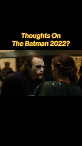 Whats your thoughts on The Batman 2022?