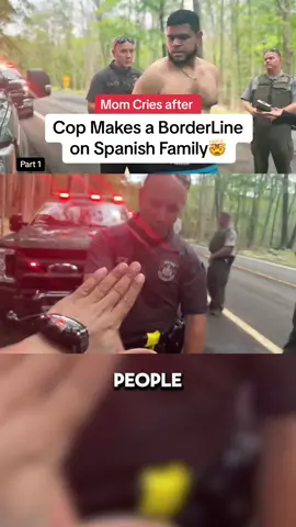 Part 1 of Cop Makes Boarderline on Spanish Family #foryou #foryoupage #blowthisup #goviral #statepark #police #cops #tiktokhelp #trending #fypシ゚viral #arrest #entertainment #edits #capcut #part1 #story 