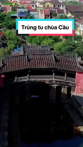 Những hình ảnh bất ngờ trong quá trình trùng tu chùa Cầu #LearnOnTikTok #bunluuky #chuacauhoian #hoian 