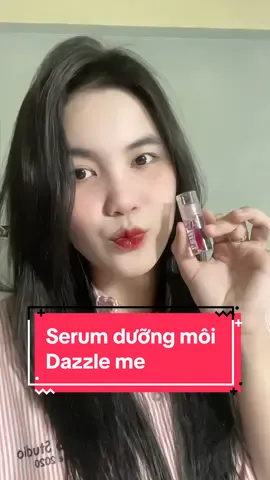 Serum dưỡng mỗi Dazzle me thích quá òi #dazzleme #serumduongmoi @DAZZLE ME Vietnam 