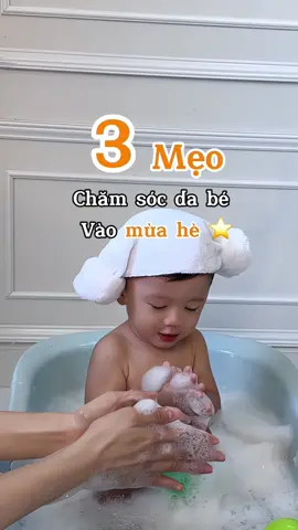 3 Mẹo chăm sóc da bé giữa mùa hè kh.ó chịu 🌤️😊🙂  #Thoacao #mebim #joonababy #suatamchobe #suatamantoanchobe 