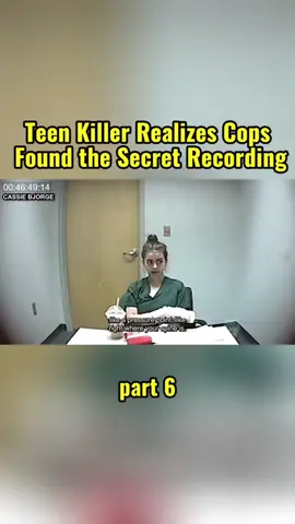 Teen Killer Realizes Cops Found the Secret Recording