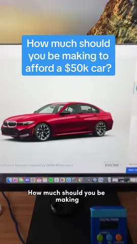 How much should you be making in order to comfortably afford a $50k car?
